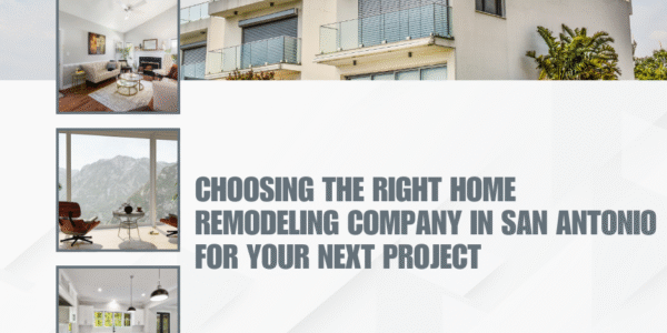 Home Remodeling Company in San Antonio